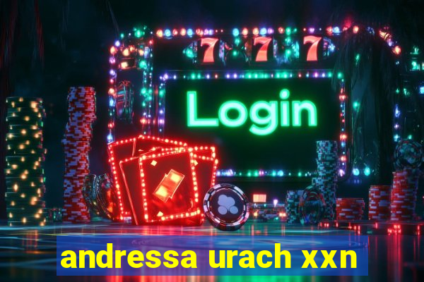 andressa urach xxn